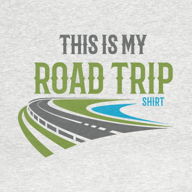 This Is My Road Trip Shirt T-Shirt | travel lovers gift by 7D Tshirts